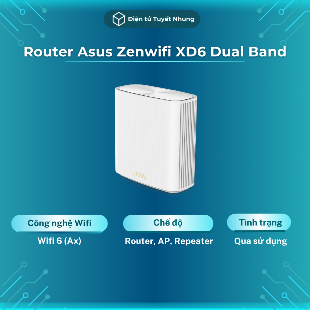 Router Asus Zenwifi XD6 1 Pack, Chuẩn Ax5400, Dual Band, Qua Sử Dụng ...