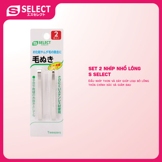 Set 2 Nhíp Nhổ Lông S Select Nhật Bản (02 Chiếc/Gói)