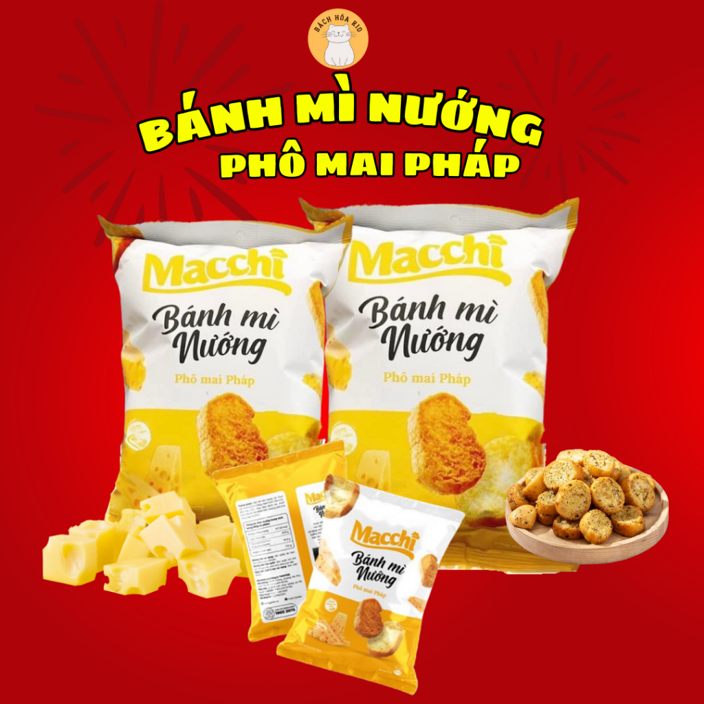 Bánh Mì Nướng, Snack Ăn Vặt Macchi Vị Phô Mai Pháp Thơm, Giòn gói 45g ...
