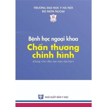 Sách - Bệnh học ngoại khoa chấn thương chỉnh hình (tái bản 2024)