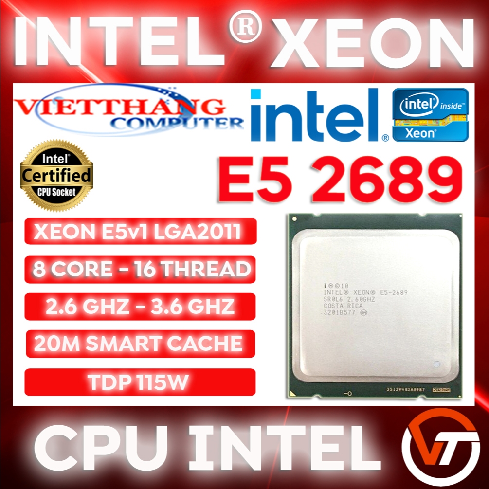 CPU Intel Xeon E5 2689 (2.6 GHz Boots 3.6 GHz,20M,8C/16T) Xung cao giả ...