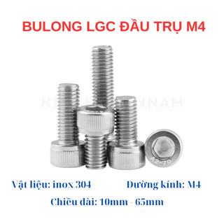 Bulong LGC đầu trụ inox 304 M4 (10mm - 65mm) (Túi 10 con)