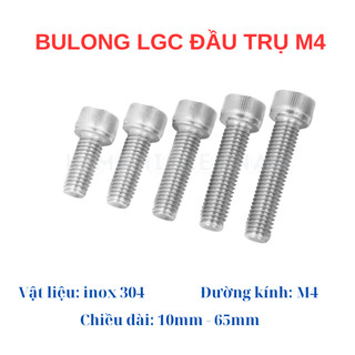 Bulong LGC đầu trụ inox 304 M4 (10mm - 65mm) (Túi 10 con)