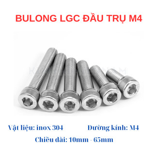 Bulong LGC đầu trụ inox 304 M4 (10mm - 65mm) (Túi 10 con)