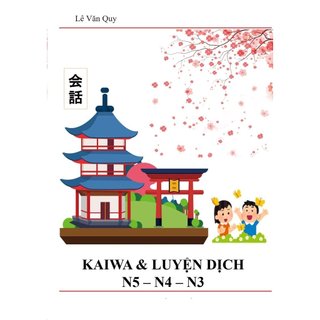 SÁCH KAIWA LUYỆN DỊCH N5-4-3