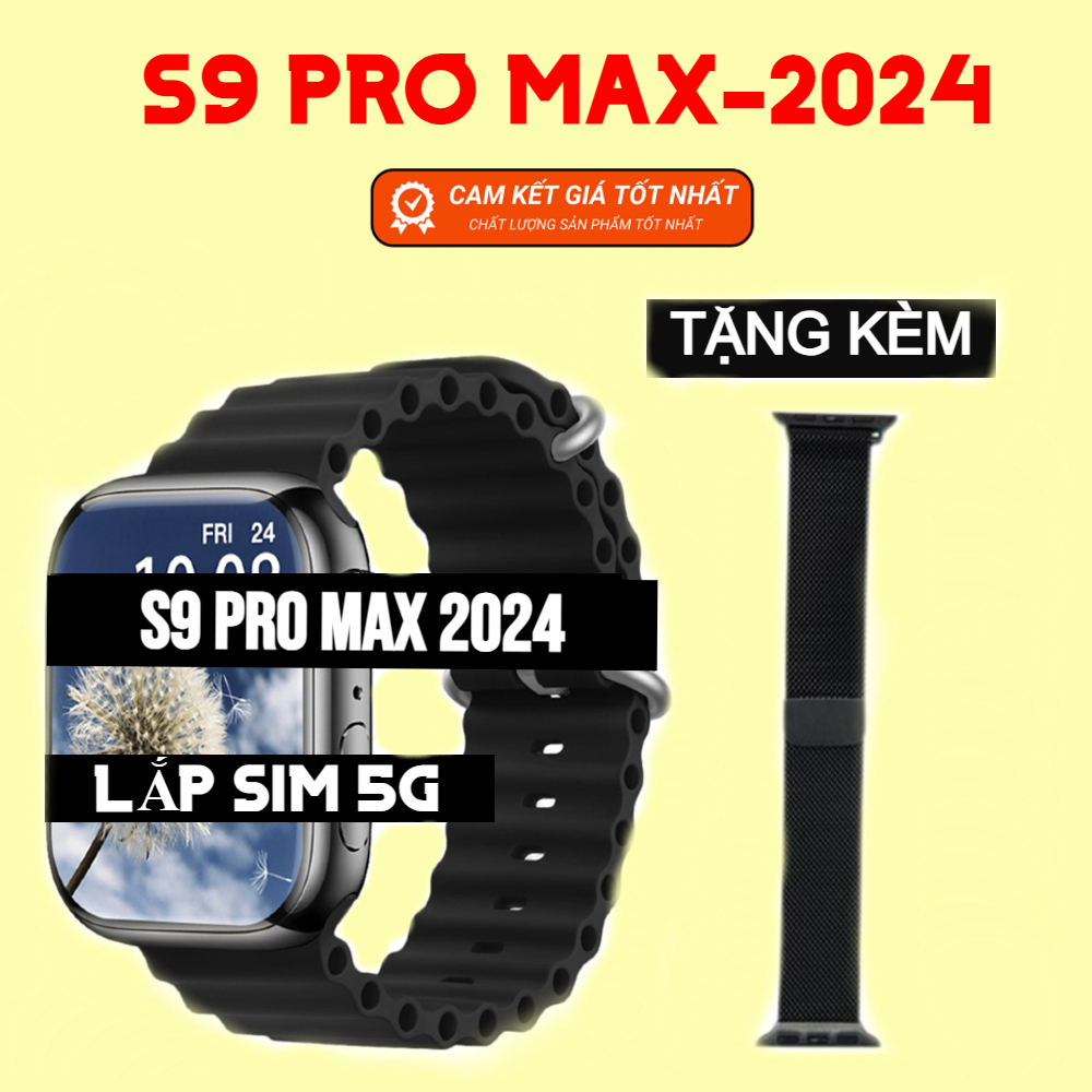 Đồng Hồ S9 Pro Max Lắp Sim 5G Màn Hình AMOLED Siêu Tràn HD Android 8.1 ...