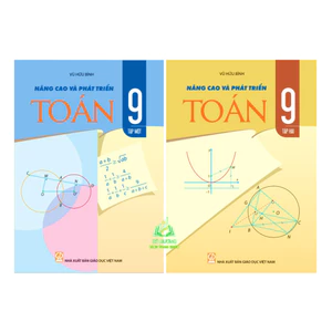 Sách – Nâng Cao Và Phát Triển Toán 9 chương trình mới (Tập 1 + Tập 2)- ĐN
