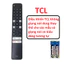 Điều khiển tivi TCL RC901V FMRA không giọng nói thay thế mẫu có giọng nói,Tặng kèm pin mới 100%bh 3 tháng