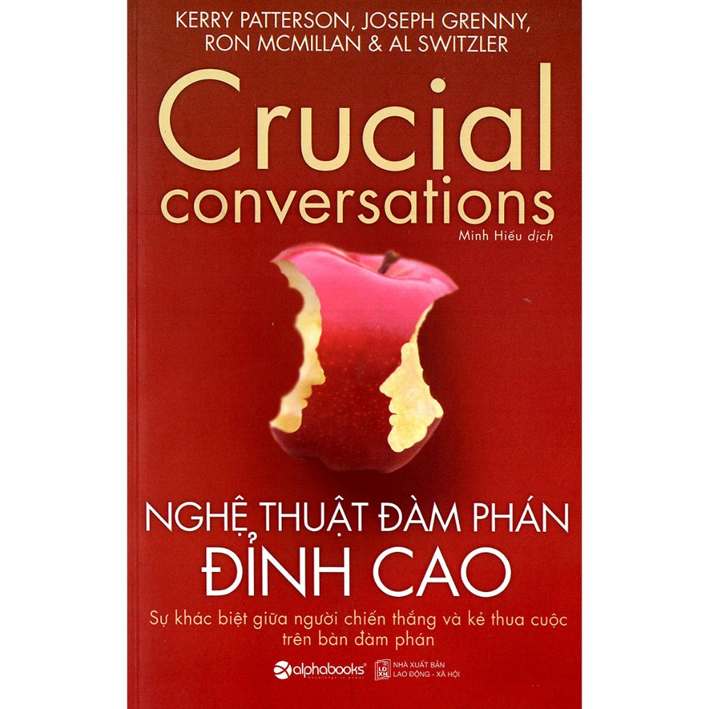 Ảnh Sách: Crucial conversations - Nghệ thuật ĐÀM PHÁN ĐỈNH CAO (Kerry Patterson, Joseph Grenny, Ron Mcmillan & Al Switzler) 4