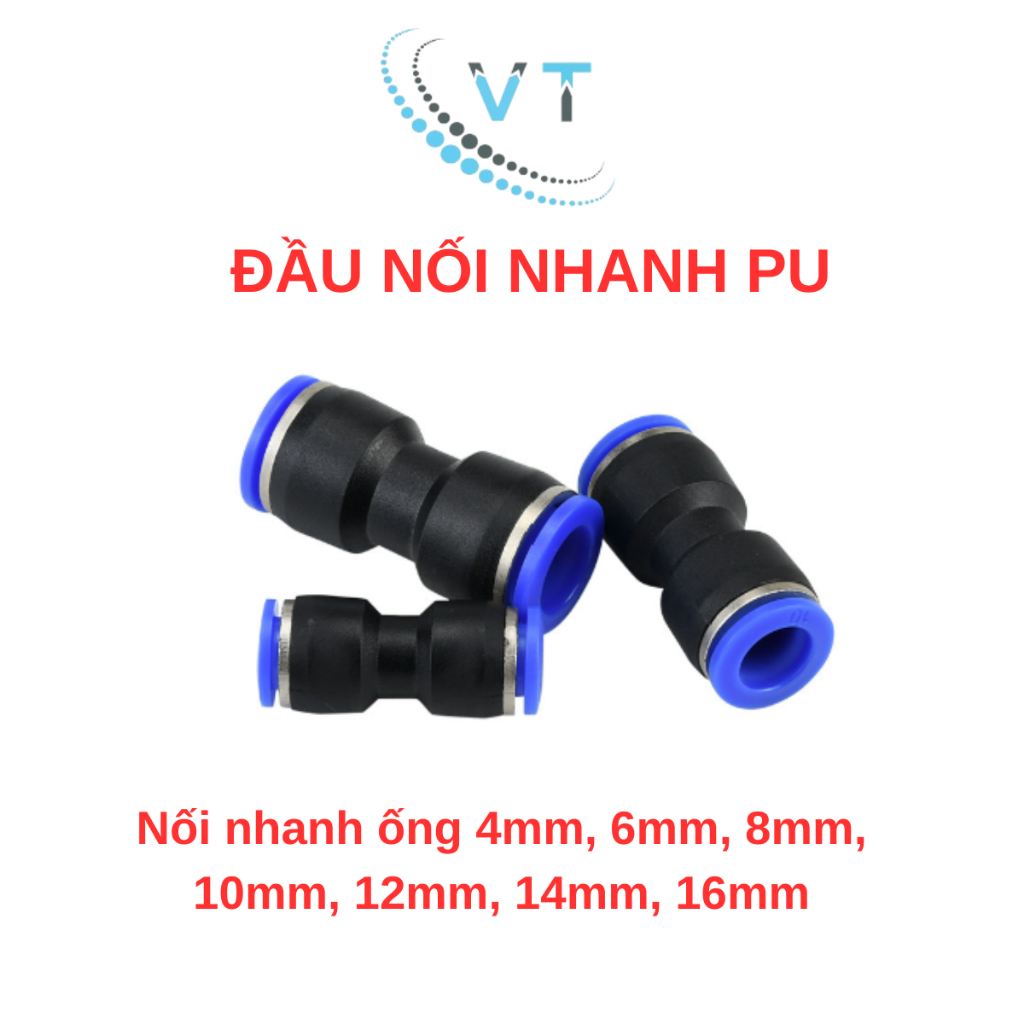 Đầu nối nhanh PU loại tốt đủ kích thước từ 4mm-16mm