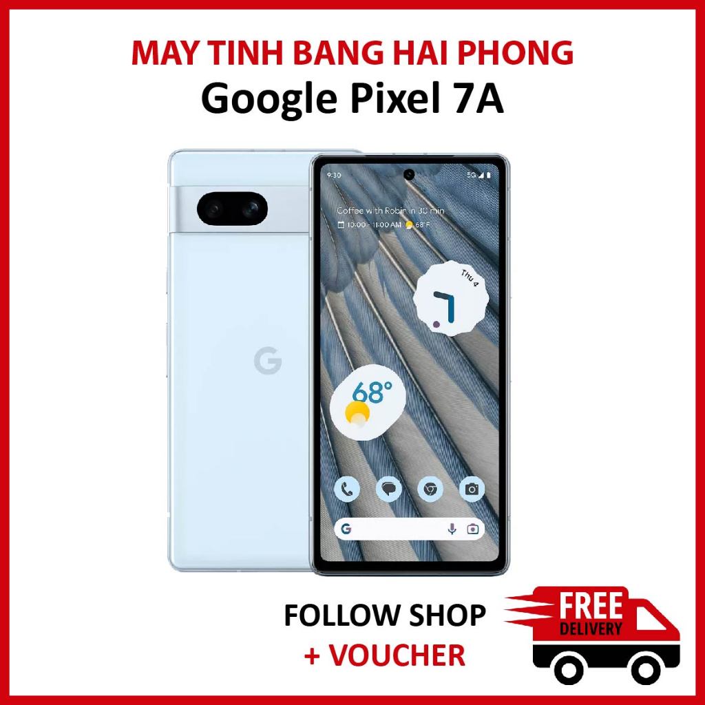 Điện thoại Google Pixel 7A quốc tế, RAM 8/128GB chip Google Tensor G2 ...