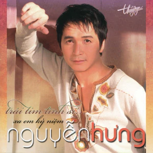 Băng Cassette Nguyễn Hưng - Trái Tim Tình Si, Xa Em Kỷ Niệm