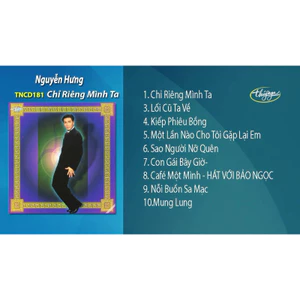 Băng Casette Nguyễn Hưng - Chỉ Riêng Mình Ta