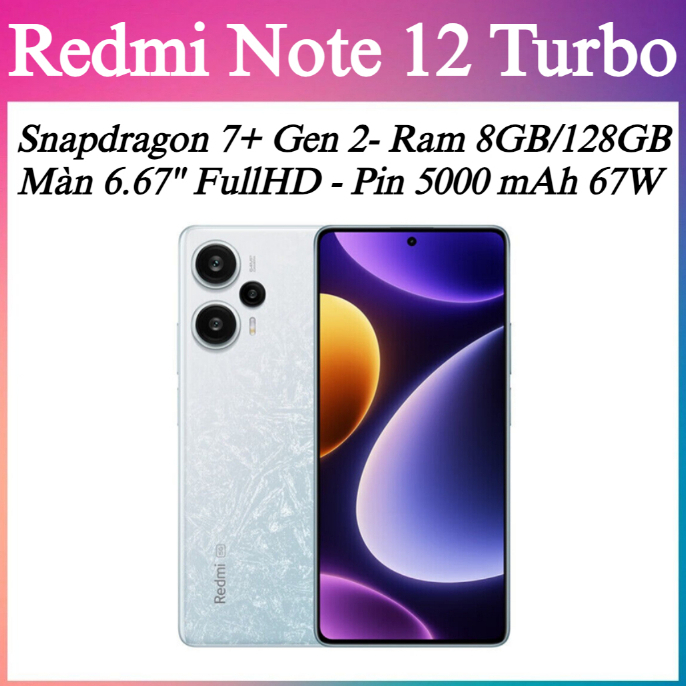 Điện Thoại Xiaomi Redmi Note 12 Turbo Có Box Snapdragon 7 Gen 2 Pin