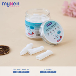 Gạc răng miệng khô MYXEN GKMX-01 an toàn cho bé hộp 30 gạc