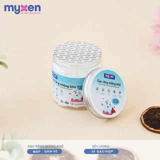 Gạc răng miệng khô MYXEN GKMX-01 an toàn cho bé hộp 30 gạc