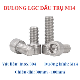 Bulong lục giác chìm đầu trụ inox 304 M14 30MM - 100MM