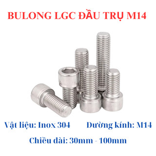 Bulong lục giác chìm đầu trụ inox 304 M14 30MM - 100MM