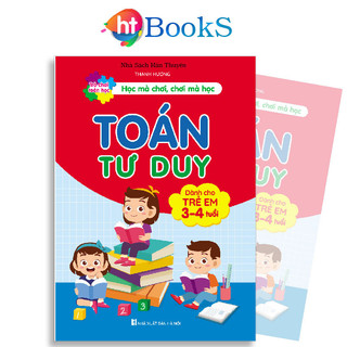 Sách Mầm Non- Toán Tư Duy Dành Cho Bé Từ 3 4 Tuổi 112 Trang ( Phiên Bản Mới)