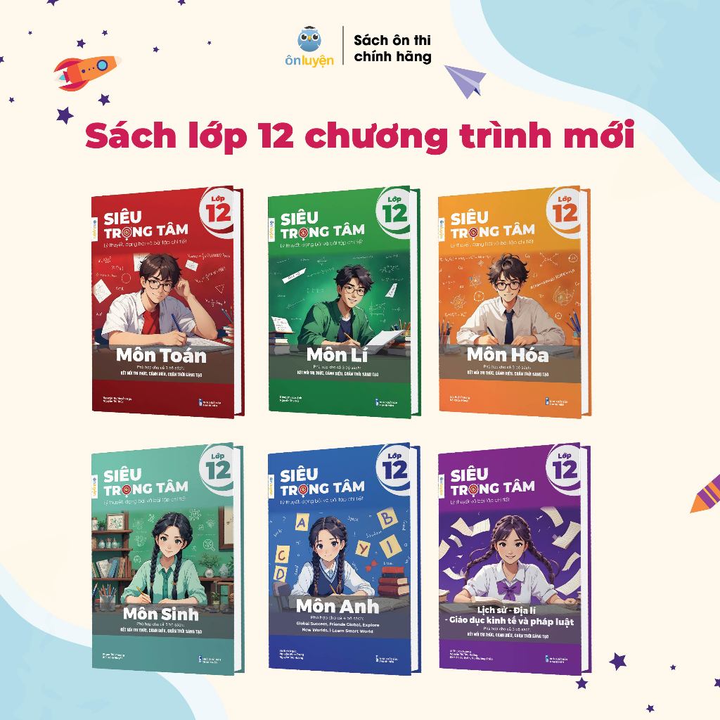 Ảnh Lớp 12 (Ctr mới) -Sách Siêu trọng tâm 6 môn: Toán, Lí, Hóa, Anh, Sinh, Lịch sử-Địa lý-Giáo dục KT&PL 1
