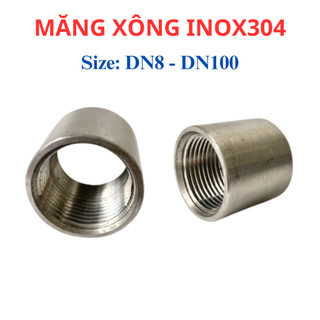 Măng xông ren trong inox 304 (măng sông) DN8 - DN50 (phi 13mm - 60mm)