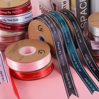 Ruy Băng Chữ Always By Your Side 2.5cm Cuộn 35mét Lụa Satin decor tiệc, trang trí bánh kem, bó hoa sang trọng