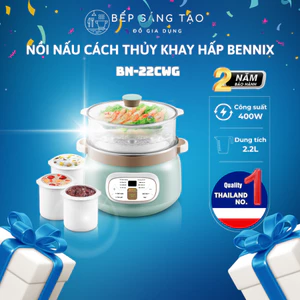 Nồi Nấu Chậm Bennix BN-22CWG, Nồi Hấp Dinh Dưỡng Đa Năng Hầm Gà Hầm Xương, Chưng Yến Cho Bé