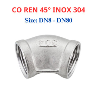 Co ren trong 45 độ Inox 304 DN8 - DN32 (phi 13mm - 42mm)