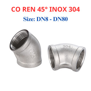 Co ren trong 45 độ Inox 304 DN8 - DN32 (phi 13mm - 42mm)