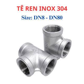 Tê Inox 304, Tê Ren Trong Inox 304 DN8 - DN40 (phi 13mm - 49mm)