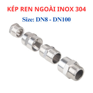 Kép Inox 304 - Nối 2 Đầu Ren Ngoài Inox - Cút Nối Inox Các Thiết Bị Hơi, Khí nén phi 13mm - 49mm.