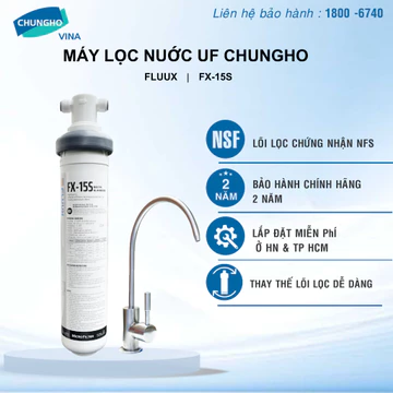 Máy lọc nước UF dùng cho nhà hàng ChungHo Fluux FX-15S công xuất 9,5L/h, Không dùng điện,nước thải