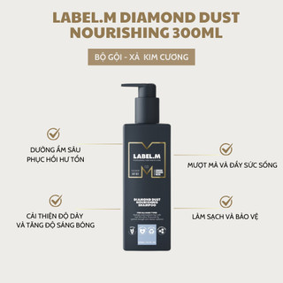 [ MẪU MỚI ] Dầu Gội Xả Mềm Mượt Không Gây Nặng Tóc LABEL.M DIAMOND DUST NOURISHING 300ml
