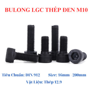 Bulong 10 Ly (M10) Lục Giác Chìm Thép Đen 12.9 - Túi 5-10 Cái Bu Lông Đầu Trụ Dài 1.6cm - 15cm Chống Gãy, Chống Tuôn Đầu