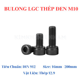 Bulong 10 Ly (M10) Lục Giác Chìm Thép Đen 12.9 - Túi 5-10 Cái Bu Lông Đầu Trụ Dài 1.6cm - 15cm Chống Gãy, Chống Tuôn Đầu