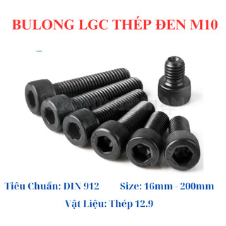 Bulong 10 Ly (M10) Lục Giác Chìm Thép Đen 12.9 - Túi 5-10 Cái Bu Lông Đầu Trụ Dài 1.6cm - 15cm Chống Gãy, Chống Tuôn Đầu