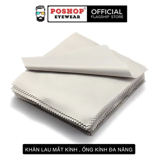 Khăn Lau Kính Đa Năng Chuyên Dụng - Lau Mắt Kính Cận Mặt Kính Điện Thoại POSHOP