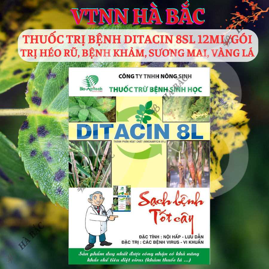 Thuoc Xử Lí Nam Benh Ditacin 8sl - Hết Héo Rũ, Benh Khảm, Sương Mai, Vàng Lá (Gói 12ml)