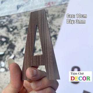 Chữ Alu Vân Gỗ Đậm 10cm dày 3mm T1 In Hoa trang trí dán tường - biển quảng cáo