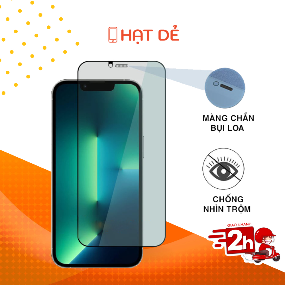 Kính Cường Lực Chống Nhìn Trộm cho iphone ngăn bụi loa 11/11Pro/11 Pro Max/12/13/14/15/Pro/Plus/Pro Max