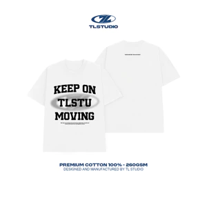 Áo thun Oversize TL - KEEP ON MOVING - 260GSM chất liệu 100% COTTON- MẪU 21