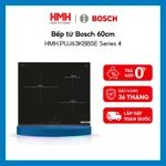 [CHÍNH HÃNG] Bếp Từ Bosch 60cm 4600W Series 4 Cao Cấp 3 Vùng nấu 17 Cấp độ Cảm ứng Làm nóng nhanh HMH.PUJ63KBB5E — ảnh 1