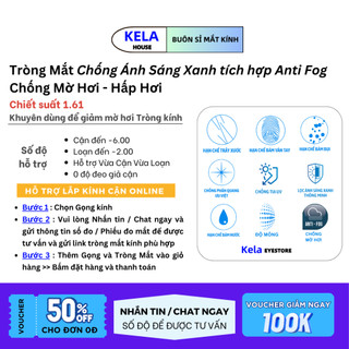 [Nhận Cắt Sẵn] Tròng Mắt Kính Anti fog Kela Cận Loạn Chống Bám Hơi Nước Sương Mờ - Chống Ánh sáng Xanh
