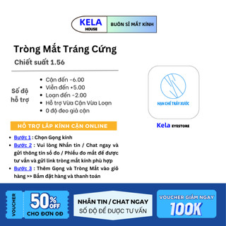 [Nhận Cắt Sẵn] Tròng Mắt Kính Cận Loạn Viễn Kela Chống Xước Chống tia UV Cản Chống Ánh Sáng Xanh