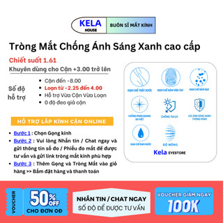 Tròng Cận Loạn Cao từ 2.25 đến 4,00 1.6 và 1.67 Kela Đổi Màu Chống Ánh Sáng Xanh Chống UV Chống Lóa