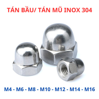 [Túi 1-20 Con] Tán Bầu Inox 304, Đai Ốc Mũ, Đai Ốc Chỏm Cầu - Size M4 M5 M6 M8 M10 M12 M14 - Hàng Sáng Bóng Chống Gỉ Sét