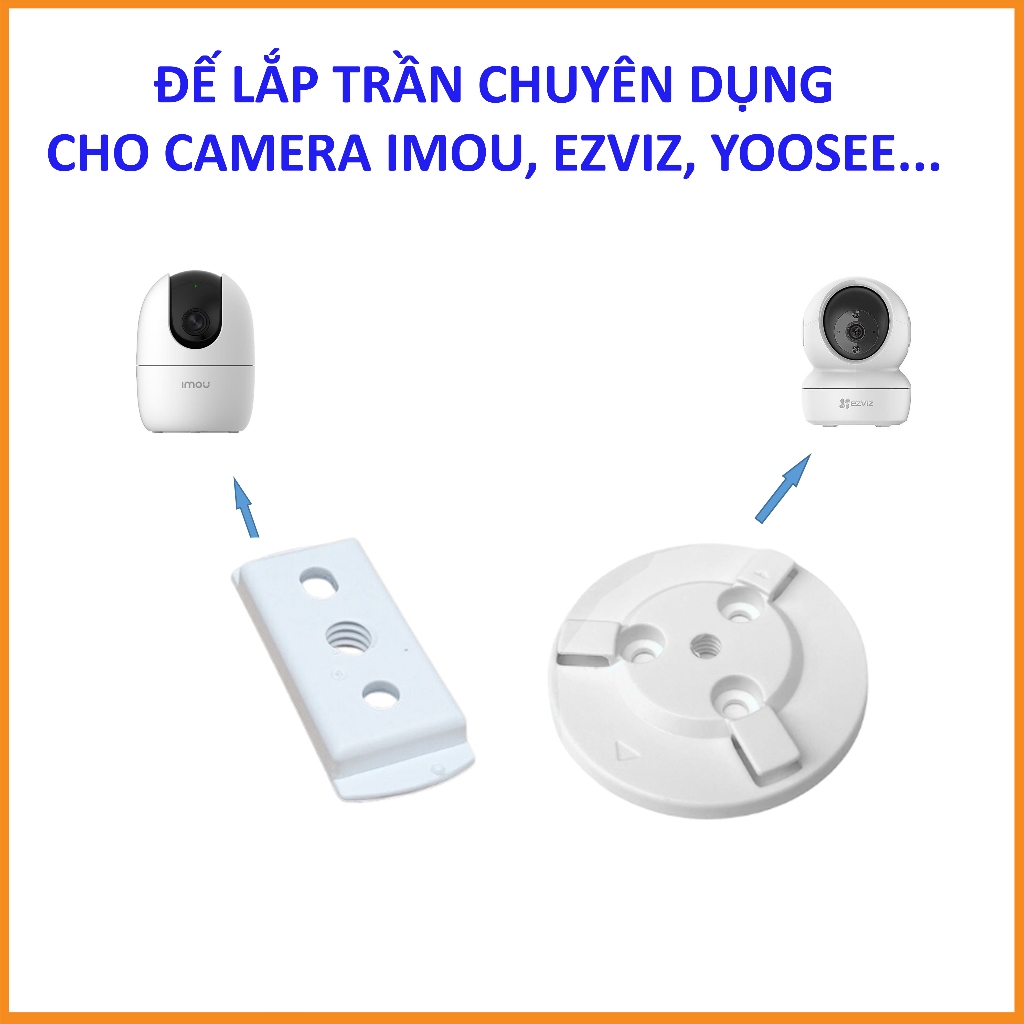 Chân đế lắp trần camera - Chân đế gài dành cho Camera IMOU, EZVIZ ...