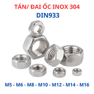 [Túi 4-20 Con] Đai Ốc, Tán Dẹp, Ê Cu Inox 304 Chuẩn DIN 934 - Đủ Size M4, M5, M6, M8, M10, M12, M14, M16 Chống Gỉ Sét