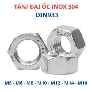 Đai Ốc, Tán Dẹp, Ê Cu Inox 304 Chuẩn DIN 934 - Đủ Size M4, M5, M6, M8, M10, M12, M14, M16 Chống Gỉ Sét