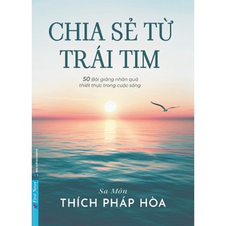 Combo Sách - Chia Sẻ Từ Trái Tim + Không Diệt Không Sinh Đừng Sợ Hãi